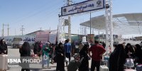 مرزهای اربعینی کشور، مهیای آغاز موج بازگشت زائران است